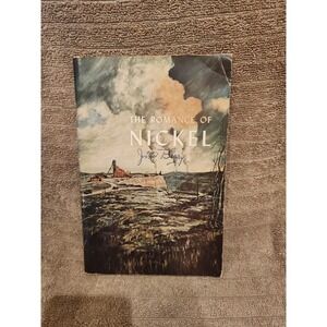 Vintage Book The Romance of Nickel 1957 International Nickel Co New York